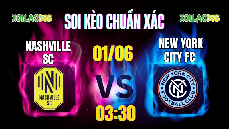 Soi kèo Nashville SC vs New York City FC ngày 01/06 trên xoilac tv